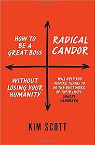 2 Ways To Use Radical Candor To Clarify Thoughts & Ideas